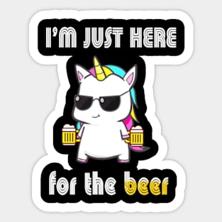 Unicorn Funny I'm Just Here For The Beer Sticker